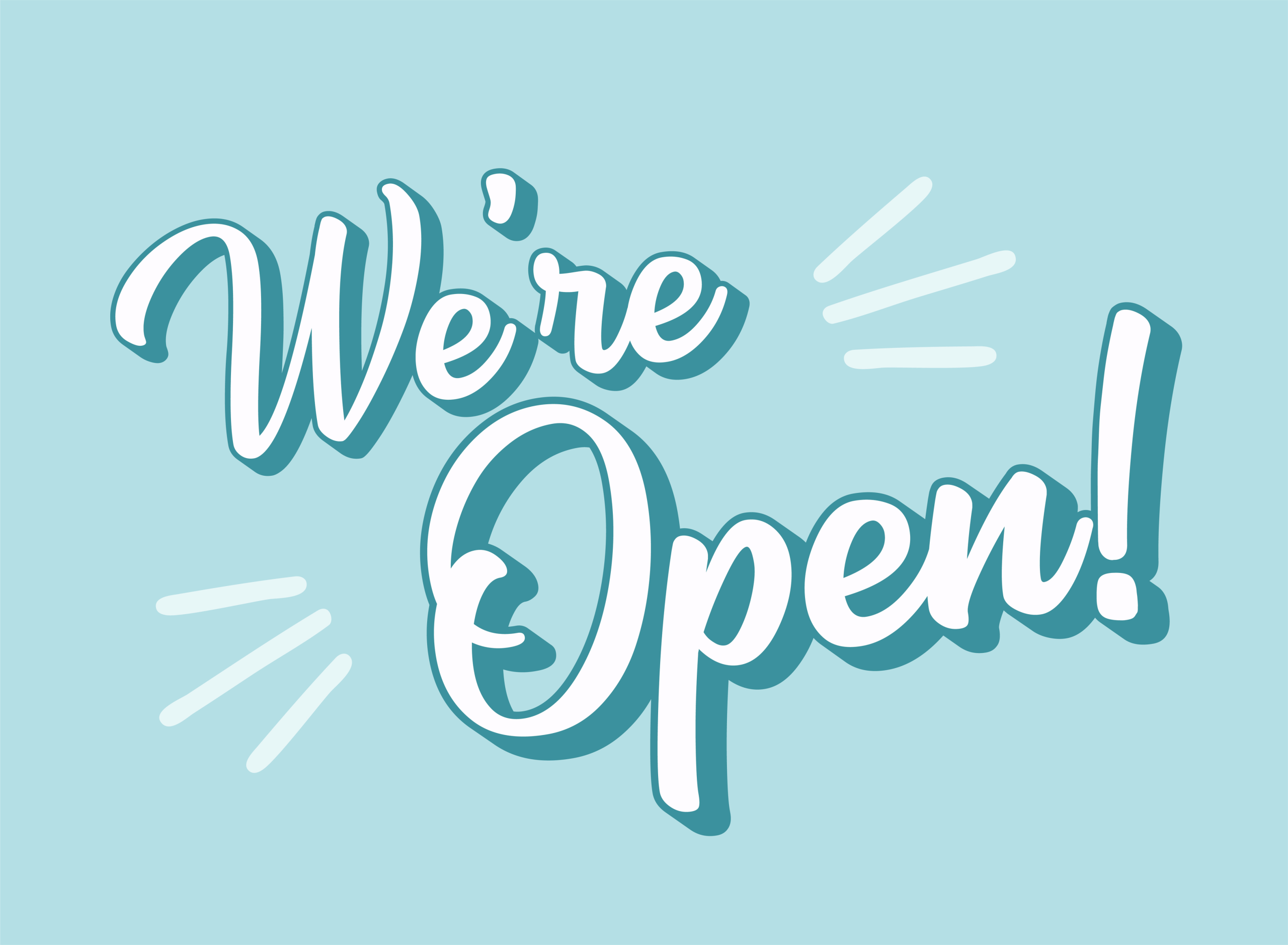 We’re open!